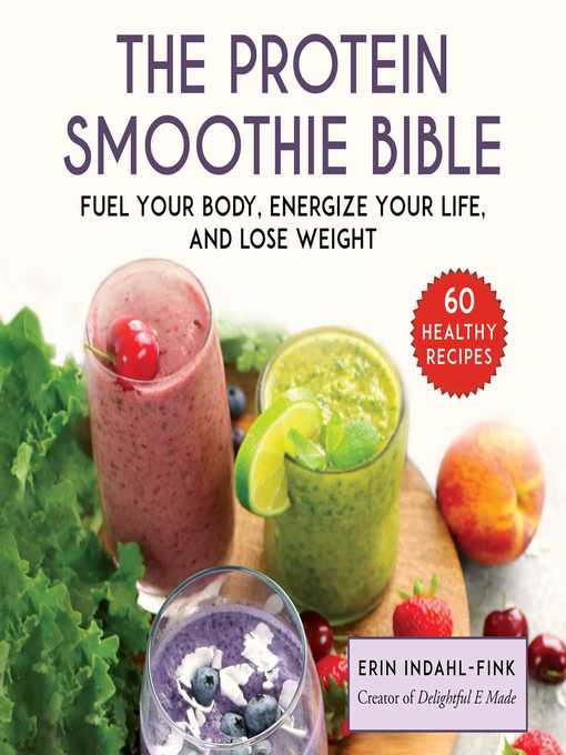 Title details for The Protein Smoothie Bible by Erin Indahl-Fink - Wait list